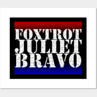 Foxtrot Juliet Bravo Posters and Art